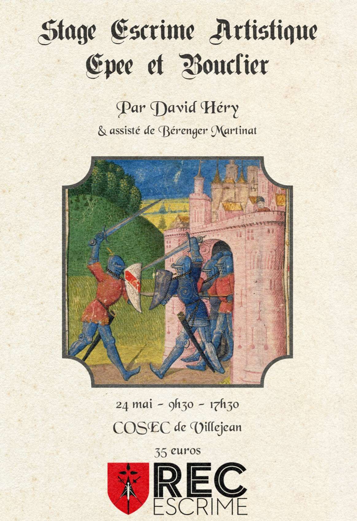 Affiche pour un stage d'escrime artistique. Deux chevaliers en armure se battent, armé d'épée et bouclier. On y lit les informations du stage : Stage d'escrime artistique, épée et bouclier. Animé par David Héry, assisté de Bérenger Martinat. 24 Mai, de 9h30 )17h30, COSEC de Villejean